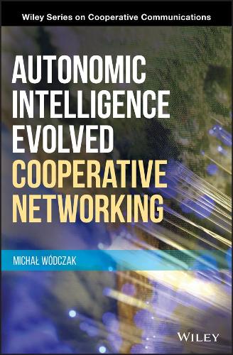 [object Object] «Autonomic Intelligence Evolved Cooperative Networking», автор Михал Водчак - фото №1
