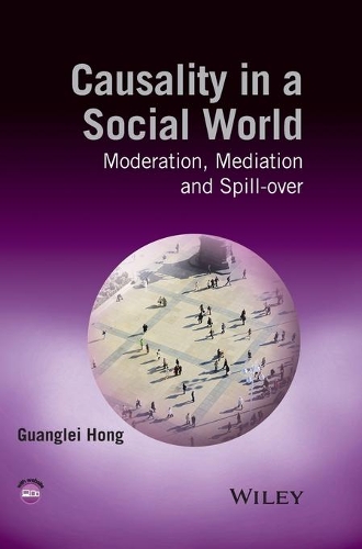 Бумажная книга «Causality in a Social World: Moderation, Mediation and Spill-over», автор Гуанлей Хун - фото №1