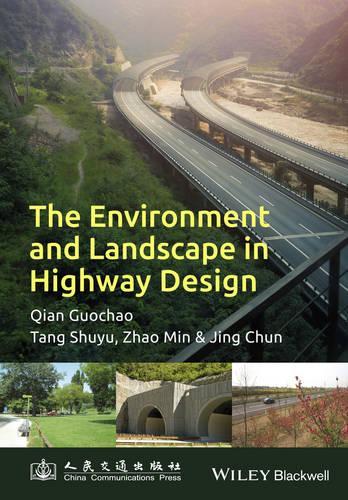 Паперова книга «The Environment and Landscape in Motorway Design», авторів Чун Цзін, Гуочао Цянь, Мін Чжан, Шуйу Тань - фото №1