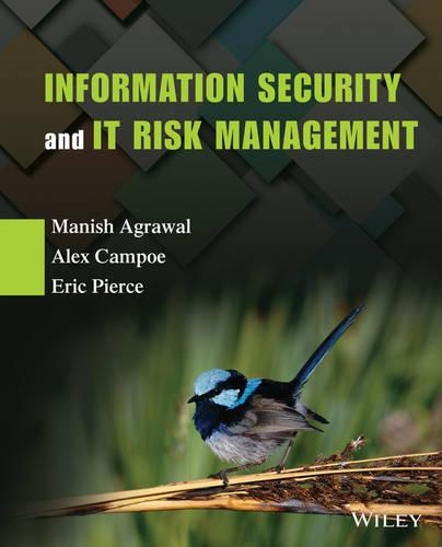 Бумажная книга «Information Security and IT Risk Management», авторов Алекс Кампо, Эрик Пирс, Маниш Агравал - фото №1