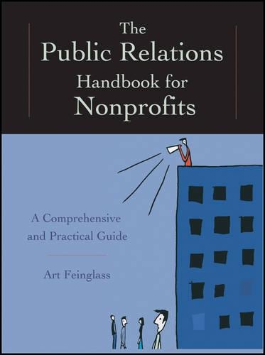 Бумажная книга «The Public Relations Handbook for Nonprofits: A Comprehensive and Practical Guide», автор Арт Файнгласс - фото №1