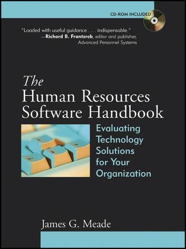 Бумажная книга «The Human Resources Software Handbook: Evaluating Technology Solutions for Your Organization», автор Джеймс Г. Мид - фото №1