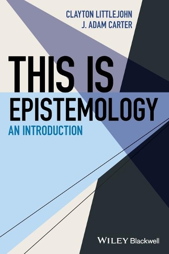 Паперова книга «This Is Epistemology: An Introduction», авторів Клейтон Літтлджон, Дж. Адам Картер - фото №1