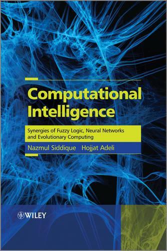 Бумажная книга «Computational Intelligence: Synergies of Fuzzy Logic, Neural Networks and Evolutionary Computing», авторов Ходжат Адели, Назмул Сиддик - фото №1
