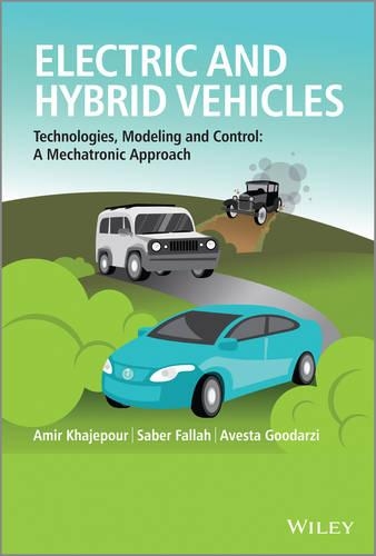 Бумажная книга «Electric and Hybrid Vehicles: Technologies, Modeling and Control - A Mechatronic Approach», авторов Амир Хаджепур, Авеста Гударзи, М. Сабер Фаллах - фото №1