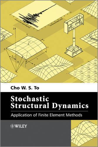 Бумажная книга «Stochastic Structural Dynamics: Application of Finite Element Methods», автор Чо В. С. То - фото №1