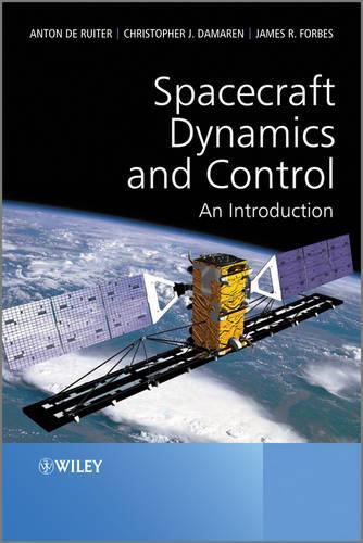 Бумажная книга «Spacecraft Dynamics and Control: An Introduction», авторов Антон Х. де Рюйтер, Кристофер Дамарен, Джеймс Р. Форбс - фото №1