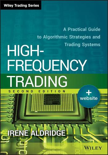 [object Object] «High-Frequency Trading: A Practical Guide to Algorithmic Strategies and Trading Systems», автор Ірен Олдрідж - фото №1