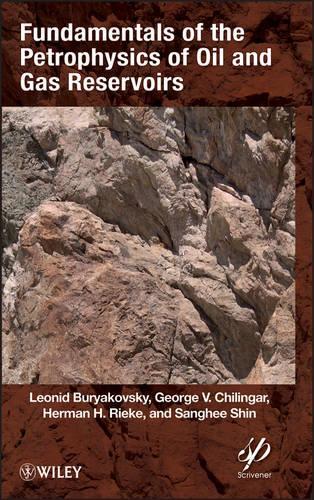 Бумажная книга «Fundamentals of the Petrophysics of Oil and Gas Reservoirs», авторов Г. В. Чилингар, Герман Х. Рике, Леонид Буряковский, Сангхи Шин - фото №1
