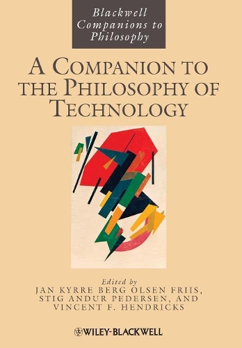 Бумажная книга «A Companion to the Philosophy of Technology», авторов Ян Кирре Берг Ольсен, Стиг Андур Педерсен, Винсент Ф. Хендрикс - фото №1