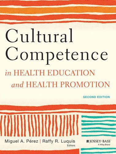 Бумажная книга «Cultural Competence in Health Education and Health Promotion», авторов Мигель А. Перес, Раффи Р. Лукис - фото №1
