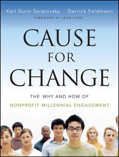 Бумажная книга «Cause for Change: The Why and How of Nonprofit Millennial Engagement», авторов Деррик Фельдман, Кари Данн Саратовский - фото №1