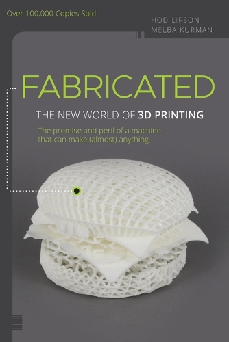 [object Object] «Fabricated: The New World of 3D Printing», авторів Ход Ліпсон, Мелба Курман - фото №1