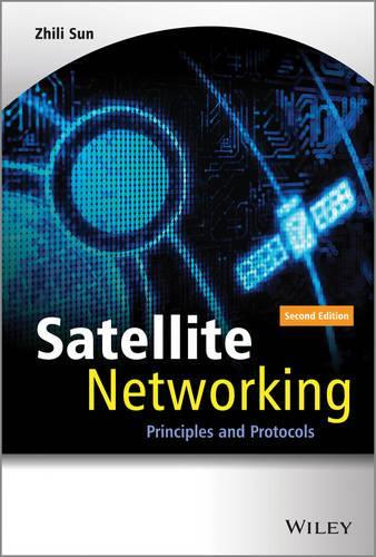 Бумажная книга «Satellite Networking: Principles and Protocols», автор Чжили Сунь - фото №1