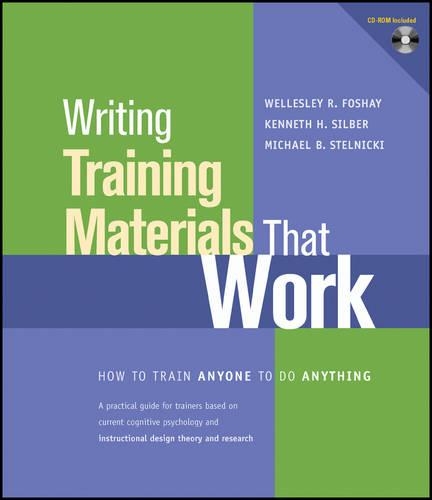 Бумажная книга «Writing Training Materials That Work: How to Train Anyone to Do Anything», авторов Кеннет Х. Силбер, Майкл Стельницки, Уэллсли Р. Фошей - фото №1