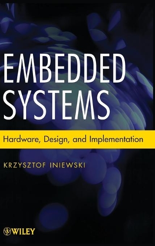 [object Object] «Embedded Systems: Hardware, Design and Implementation», автор Кшиштоф Іневські - фото №1