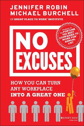 Паперова книга «No Excuses: How You Can Turn Any Workplace into a Great One», авторів Дженніфер Робін, Майкл Дж. Берчелл - фото №1