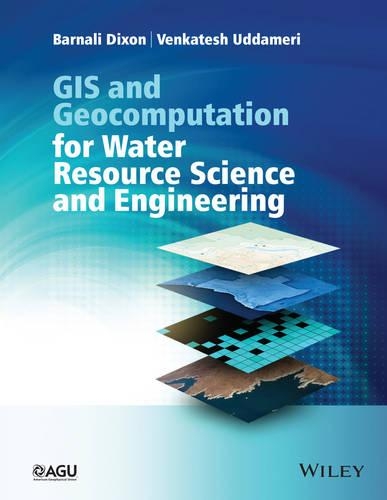 Паперова книга «GIS and Geocomputation for Water Resource Science and Engineering», авторів Барналі Діксон, Венкатеш Уддамері - фото №1