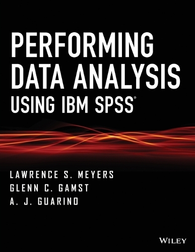 [object Object] «Performing Data Analysis Using IBM SPSS», авторов А. Дж. Гуарино, Гленн К. Гамст, Лоуренс С. Мейерс - фото №1