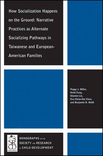 Бумажная книга «How Socialization Happens on the Ground: Narrative Practices as Alternate Socializing Pathways in Taiwanese and European-American Families», авторов Бенджамин Болдт, Ева Чан-Хуэй Чен, Хайди Фунг, Пегги Дж. Миллер, Шумин Линь - фото №1