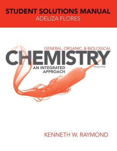 Паперова книга «General, Organic, and Biological Chemistry: An Integrated Approach, 4e Student Solutions Manual», автор Кеннет В. Реймонд - фото №1