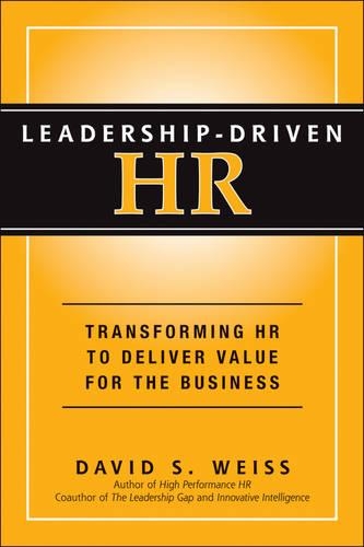 Бумажная книга «Leadership-Driven HR: Transforming HR to Deliver Value for the Business», автор Дэвид С. Вайс - фото №1