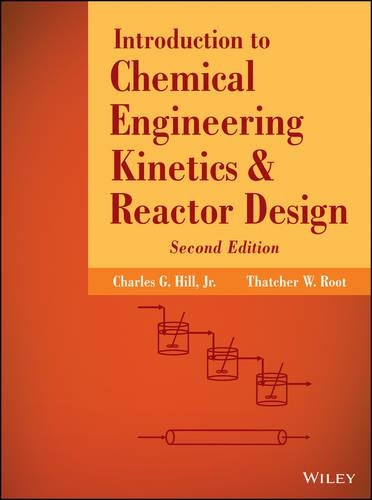 Паперова книга «Introduction to Chemical Engineering Kinetics and Reactor Design», авторів Чарльз Г. Хілл, Тетчер В. Рут - фото №1