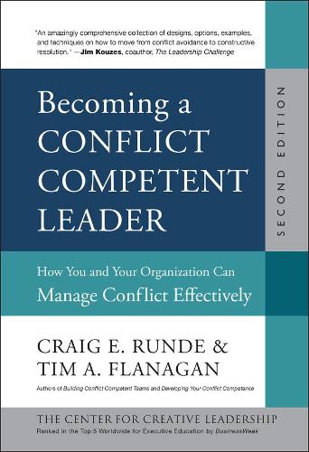 Бумажная книга «Becoming a Conflict Competent Leader: How You and Your Organization Can Manage Conflict Effectively», авторов Крейг Э. Ранде, Тим А. Фланаган - фото №1