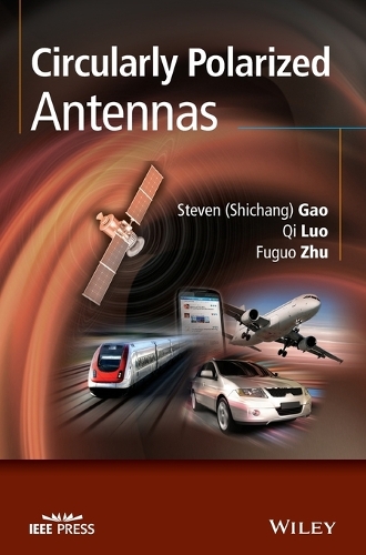 Бумажная книга «Circularly Polarized Antennas», авторов Фугуо Жу, Ци Луо, Стивен Шичан Гао - фото №1
