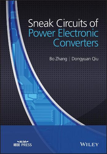 Бумажная книга «Sneak Circuits of Power Electronic Converters», авторов Бо Чжан, Донгюань Цю - фото №1