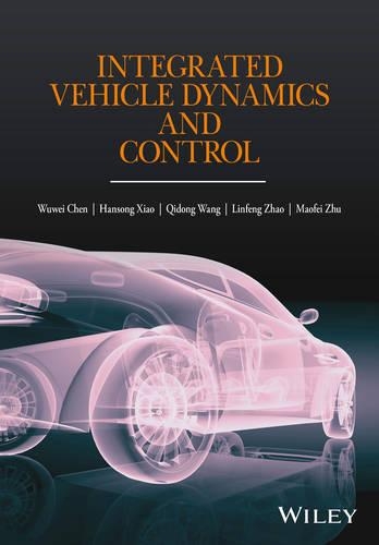 [object Object] «Integrated Vehicle Dynamics and Control», авторів Хансонг Сяо, Лінфен Чжао, Маофей Чжу, Цидун Ван, Вувей Чен - фото №1
