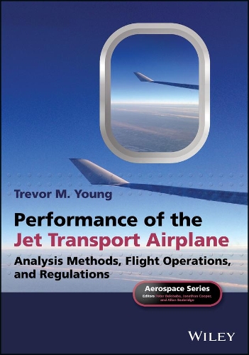 [object Object] «Performance of the Jet Transport Airplane: Analysis Methods, Flight Operations, and Regulations», автор Тревор М. Янг - фото №1