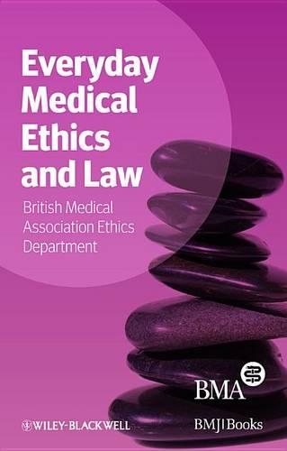 Бумажная книга «Everyday Medical Ethics and Law», автор Кафедра медицинской этики BMA - фото №1