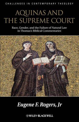 Бумажная книга «Aquinas and the Supreme Court: Race, Gender, and the Failure of Natural Law in Thomas's Bibical Commentaries», автор Юджин Ф. Роджерс - фото №1