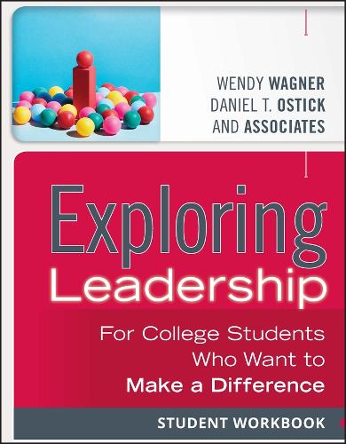 Паперова книга «Exploring Leadership: For College Students Who Want to Make a Difference, Student Workbook», авторів Деніел Т. Остік, Венді Вагнер - фото №1