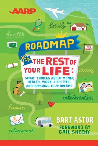 Paper book «AARP Roadmap for the Rest of Your Life: Smart Choices About Money, Health, Work, Lifestyle ... and Pursuing Your Dreams», author Bart Astor - фото №1