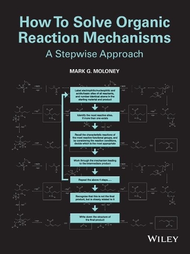 Бумажная книга «How To Solve Organic Reaction Mechanisms: A Stepwise Approach», автор Марк Г. Молони - фото №1