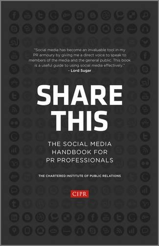 Паперова книга «Share This: The Social Media Handbook for PR Professionals», автор CIPR (Чартерний інститут зв'язків з громадськістю) - фото №1