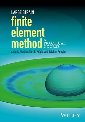 [object Object] «Large Strain Finite Element Method: A Practical Course», авторів Антоніо Мунхіза, Ерл Е. Найт, Естебан Ружье - фото №1