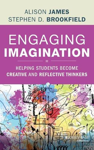 Бумажная книга «Engaging Imagination: Helping Students Become Creative and Reflective Thinkers», авторов Ал Джеймс, Стивен Д. Брукфилд - фото №1