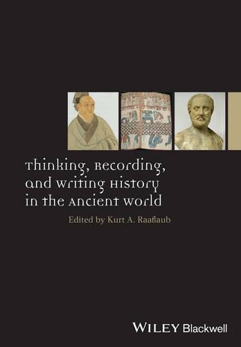 Паперова книга «Thinking, Recording, and Writing History in the Ancient World», автор Курт А. Раафлауб - фото №1