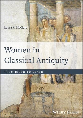 Паперова книга «Women in Classical Antiquity: From Birth to Death», автор Лора К. Макклюр - фото №1