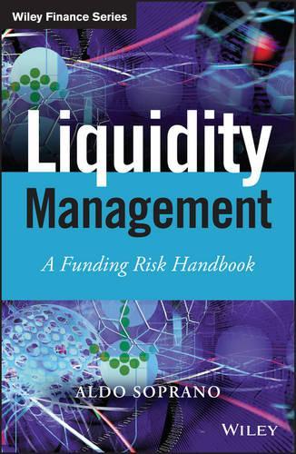 Бумажная книга «Liquidity Management: A Funding Risk Handbook», автор Альдо Сопрано - фото №1