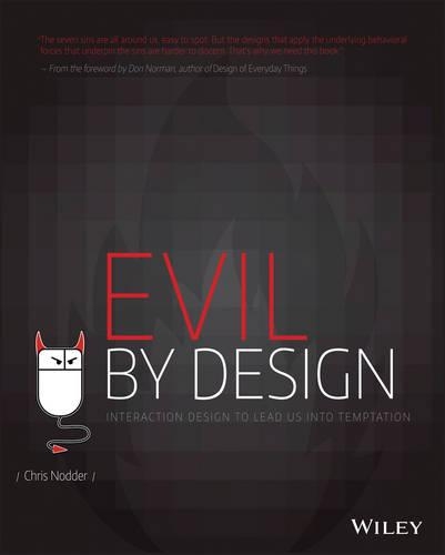 Паперова книга «Evil by Design: Interaction Design to Lead Us into Temptation», автор Кріс Ноддер - фото №1