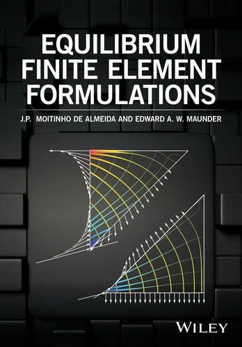 Бумажная книга «Equilibrium Finite Element Formulations», авторов Эдвард А. Маундер, Дж. П. Мойтиньо де Алмейда - фото №1