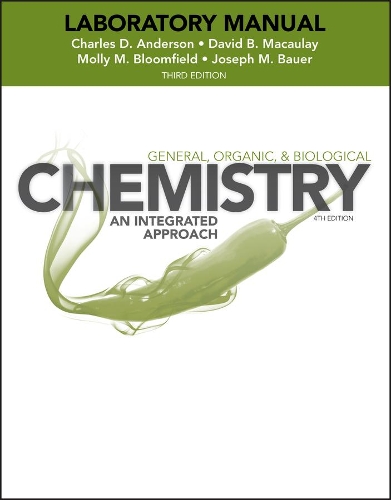 Паперова книга «Laboratory Experiments to Accompany General, Organic and Biological Chemistry: An Integrated Approach», авторів Чарльз Андерсон, Девід Б. Маколей, Джозеф М. Бауер, Моллі М. Блумфілд - фото №1