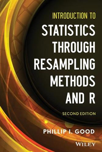 [object Object] «Introduction to Statistics Through Resampling Methods and R», автор Філіп І. Гуд - фото №1