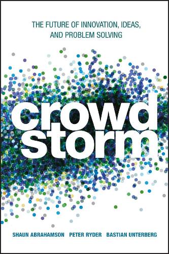 Паперова книга «Crowdstorm: The Future of Innovation, Ideas, and Problem Solving», авторів Бастіан Унтерберг, Пітер Райдер, Шон Абрахамсон - фото №1