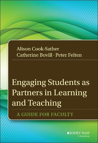 Бумажная книга «Engaging Students as Partners in Learning and Teaching: A Guide for Faculty», авторов Элисон Кук-Сатер, Кэтрин Бовилл, Питер Фельтен - фото №1