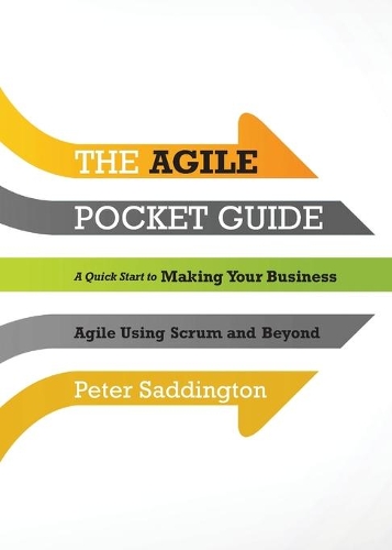 [object Object] «The Agile Pocket Guide: A Quick Start to Making Your Business Agile Using Scrum and Beyond», автор Пітер Седдінгтон - фото №1